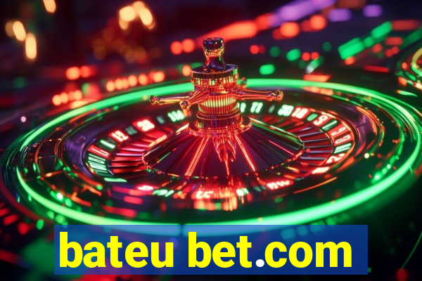 bateu bet.com